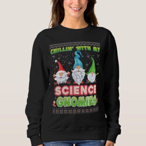 Chillin With My Science Gnomies Ugly Sweater Chris