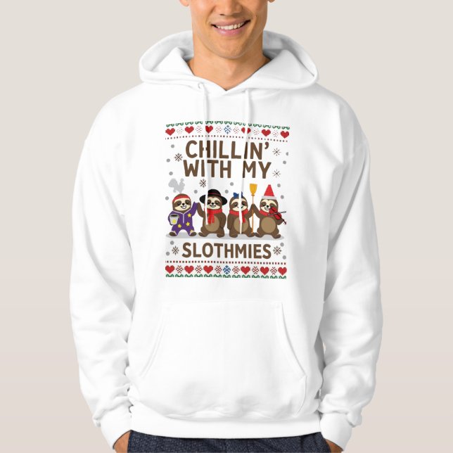 Chillin With My Slothmies Funny Sloth Ugly Christm Hoodie (Front)