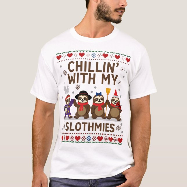 Chillin With My Slothmies Funny Sloth Ugly Christm T-Shirt (Front)