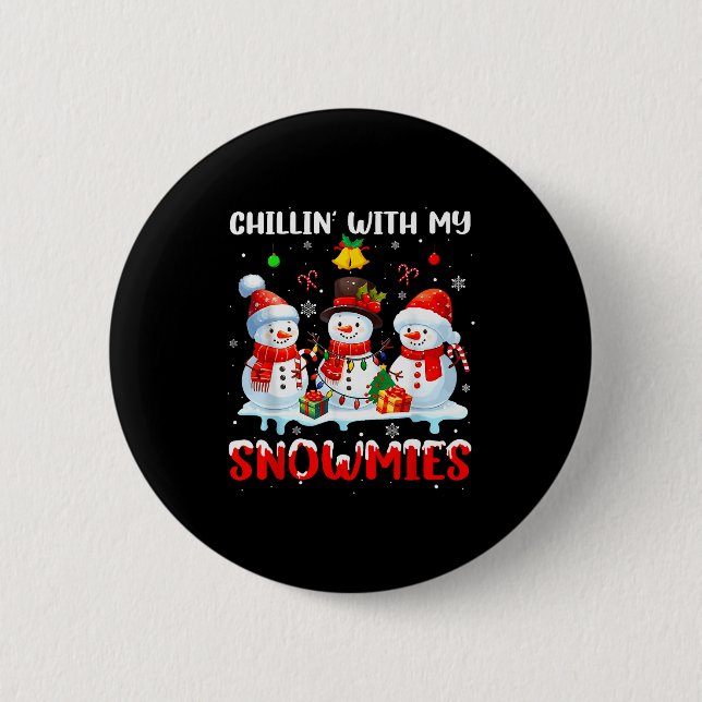 Chillin With My Snowmie Women Christmas Snowman Te Button (Front)
