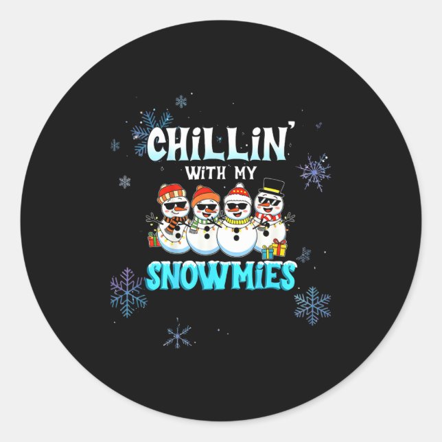 Chillin With My Snowmie Women Christmas Snowman Te Classic Round Sticker (Front)