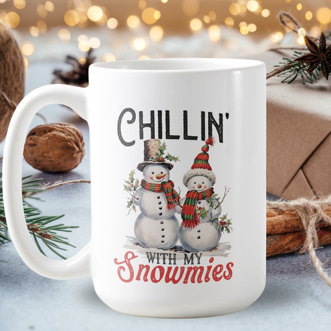 Chillin' With My Snowmies Cute Snowman Coffee Mug (Chillin' With My Snowmies Cute Snowman Coffee Mug. A touch of Rustic Christmas Holiday charm!)