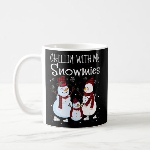 Chillin With My Snowmies Family Pajamas Snowman Ch Coffee Mug