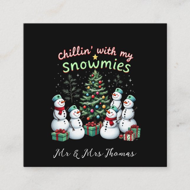 Chillin' with My Snowmies Funny Christmas Snowman Square Business Card (Front)