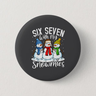 Chillin With My Snowmies Funny Snowman 67 Christma Button
