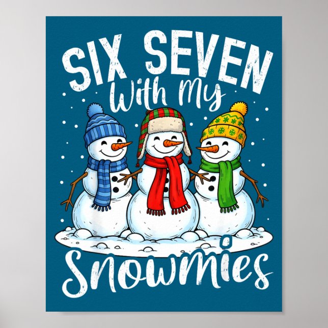 Chillin With My Snowmies Funny Snowman 67 Christma Poster (Front)