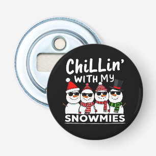 Chillin' With My Snowmies Funny Snowman Christmas Bottle Opener