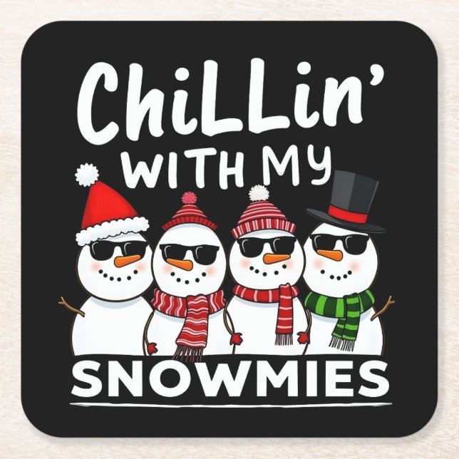 Chillin' With My Snowmies Funny Snowman Christmas Square Paper Coaster (Front)