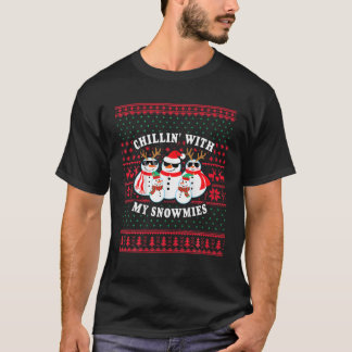 Chillin' With My Snowmies Funny Ugly Christmas T-Shirt