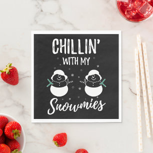 Chillin With My Snowmies Napkins