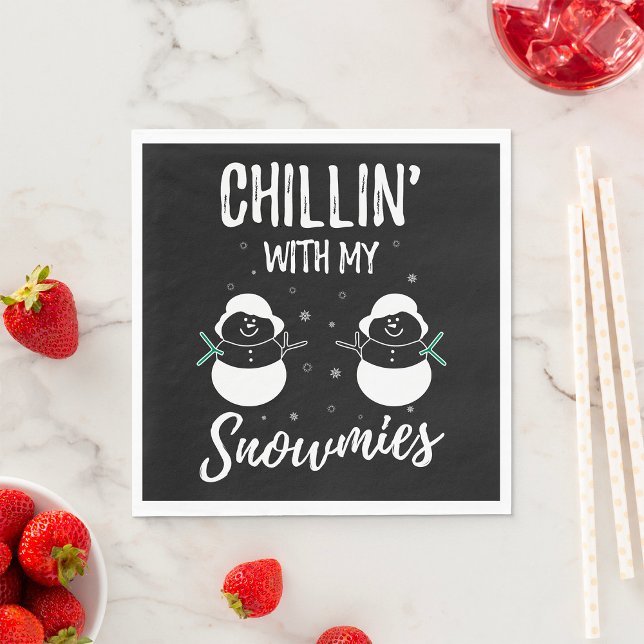 Chillin With My Snowmies Napkins (Creator Uploaded)