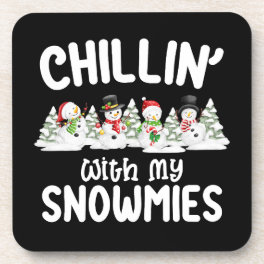 Chillin With My Snowmies Snowman Christmas Beverage Coaster