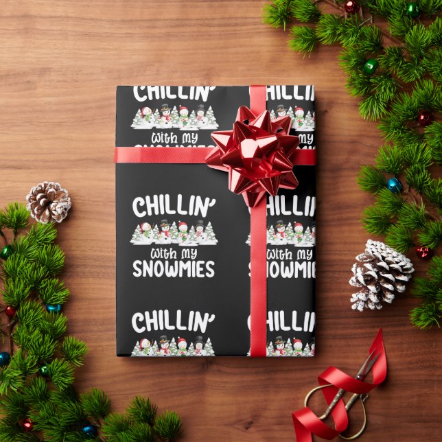 Chillin With My Snowmies Snowman Christmas Wrapping Paper (Holiday Gift)