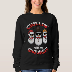 Chillin' With My Snowmies Ugly Christmas Snowman 1 Sweatshirt