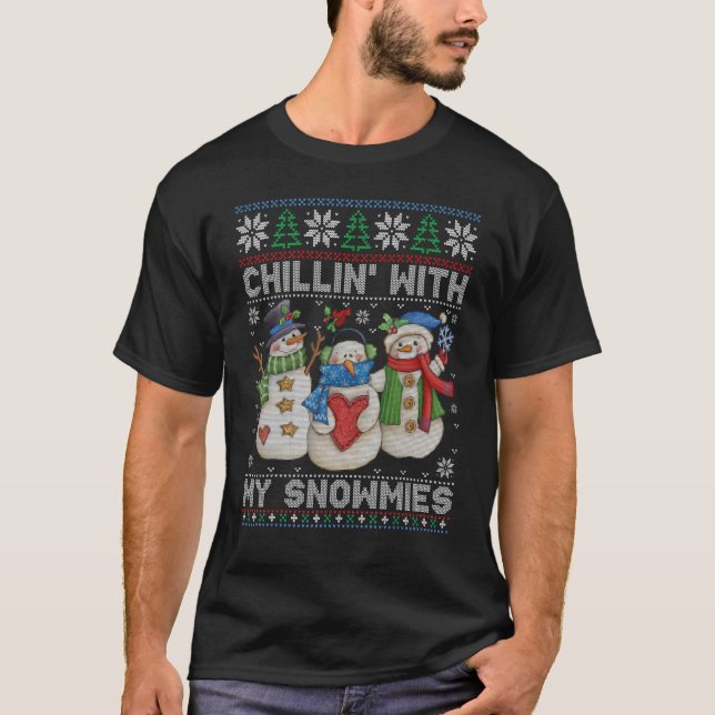 Chillin' With My Snowmies Ugly Christmas Snowman S T-Shirt (Front)