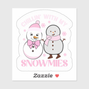Chillin’ with My Snowmies Winter Sticker