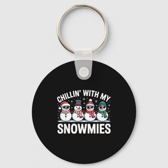 Chillin With My Snowmies Xmas Snowman Boys Girls M Keychain (Front)