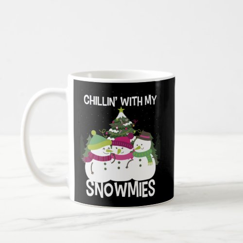 Chillin With My Snowmies Xmas Snowman Coffee Mug