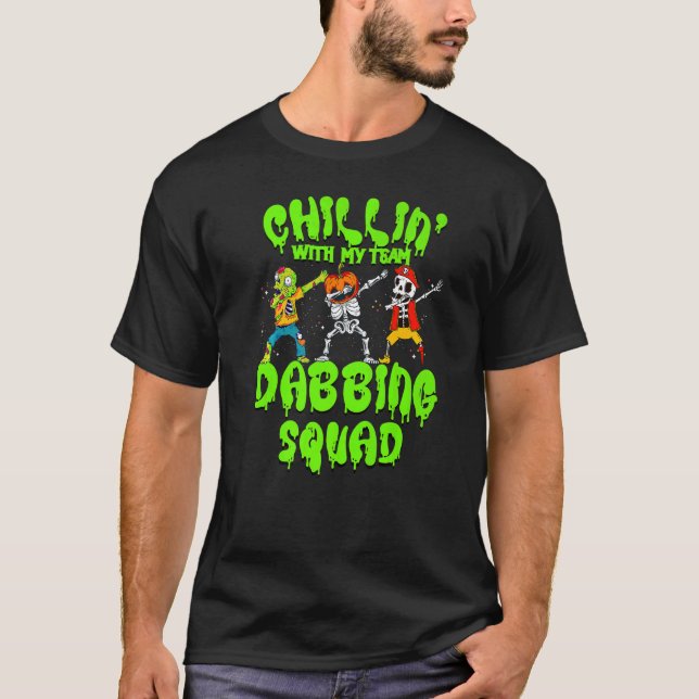 Chillin with my Team Dabbing Squad Zombie Pumpkin  T-Shirt (Front)