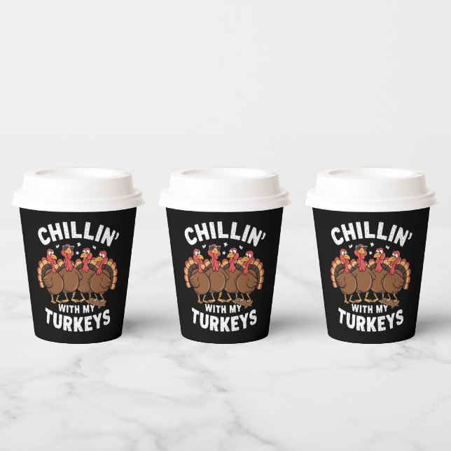 Chillin With My Turkeys Thanksgiving Family Gift  Paper Cups (Multi)