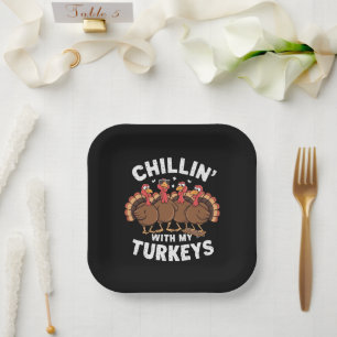 Chillin With My Turkeys Thanksgiving Family Gift Paper Plates