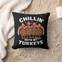 Chillin With My Turkeys Thanksgiving Family Gift