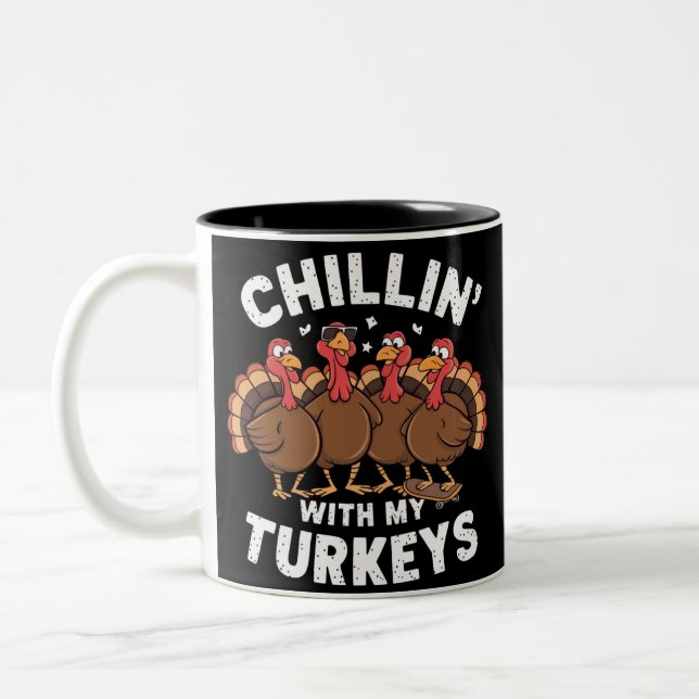 Chillin With My Turkeys Thanksgiving Family Gift  Two-Tone Coffee Mug (Left)