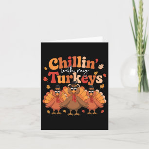 Chillin With My Turkeys Thanksgiving Family Matchi Card