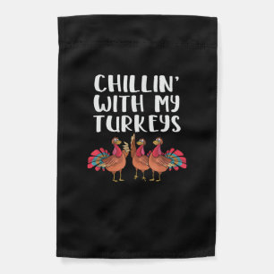 Chillin' With My Turkeys Thanksgiving Season Famil Garden Flag