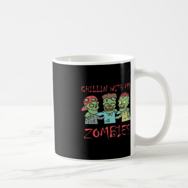 Chillin With My Zombies Fun Halloween  Coffee Mug (Right)