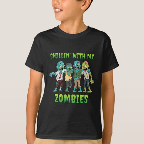 Chillin With My Zombies Halloween Boys Kids Fun  T_Shirt