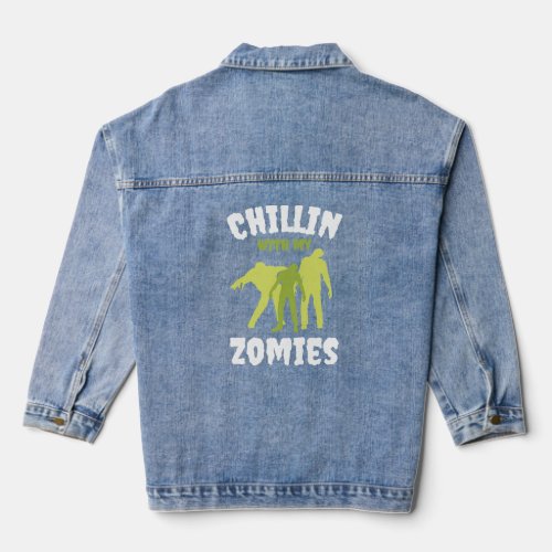 Chillin with my Zomies Homies Zombies Horror Hallo Denim Jacket