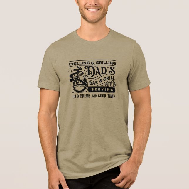 Chilling and grilling dad's bar and grill 2 Tri-Blend shirt (Front)