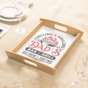 Chilling and grilling dad's bar and grill design 2 serving tray