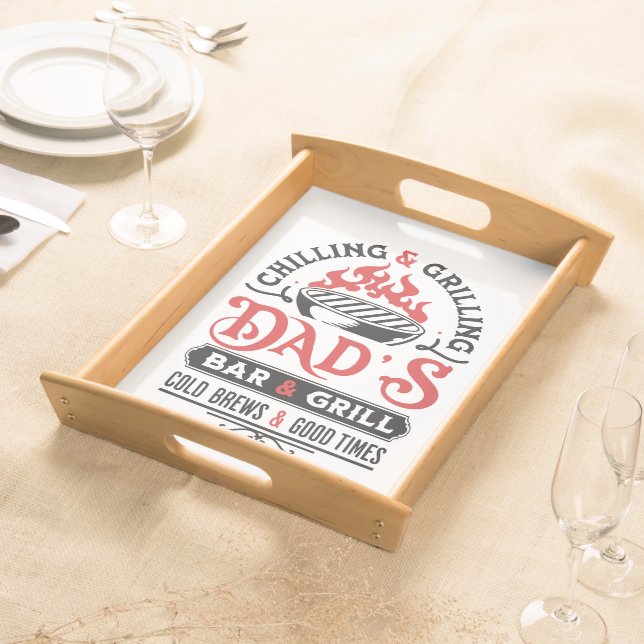 Chilling and grilling dad's bar and grill design 2 serving tray (Front)