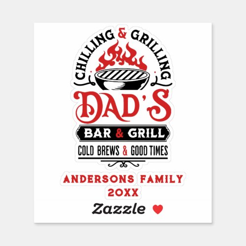 Chilling and grilling dads bar and grill design 2 sticker