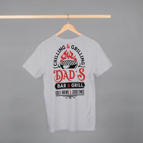 Chilling and grilling dads bar and grill design 2 T_Shirt