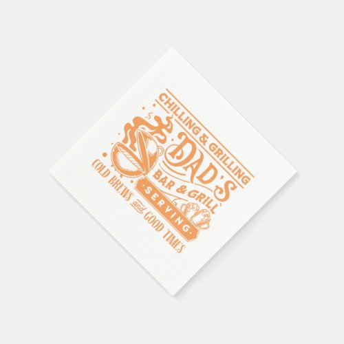 Chilling and grilling dads bar and grill design napkins