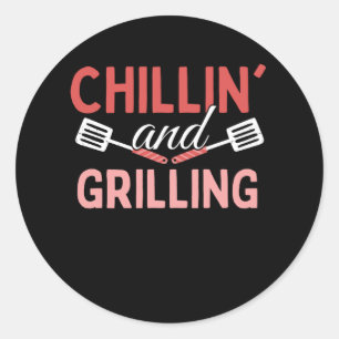 Chilling And Grilling - Grill BBQ Classic Round Sticker