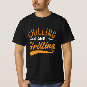 Chilling And Grilling T-Shirt