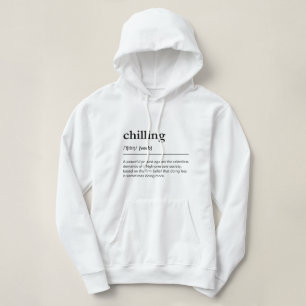 Chilling Definition Relax Modern Dictionary Calm Hoodie