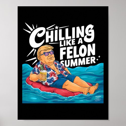 Chilling Like A Felon Summer 2024 Funny 2  Poster