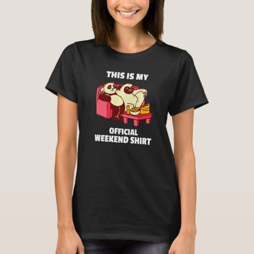 Chilling Sloth And Panda This Is My Official Weeke T_Shirt