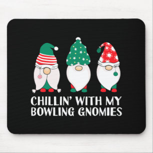 Chilling With My Bowling Gnomies PJ Fun Gnome Pun Mouse Pad