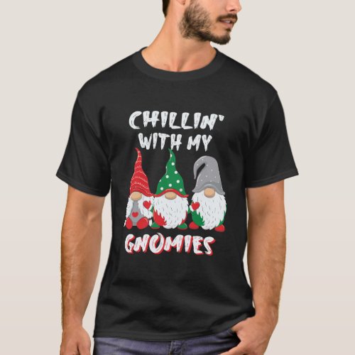 Chilling With My Gnomies Christmas T_Shirt