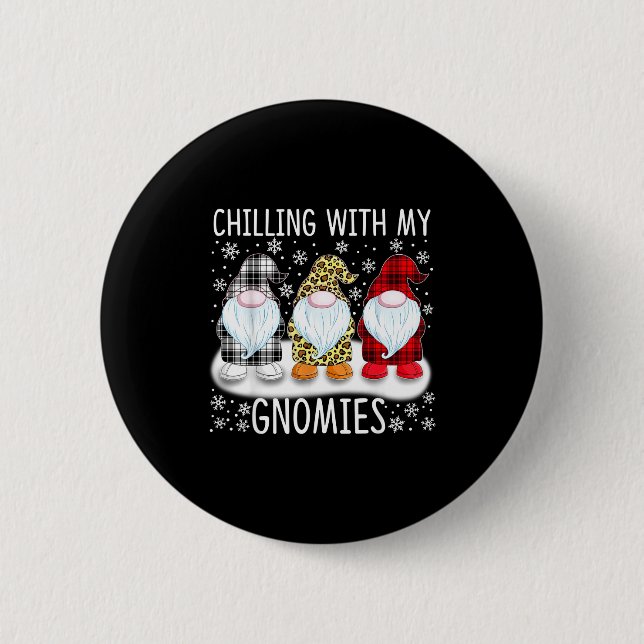 Chilling With My Gnomies Funny Group Of Gnomes Chr Button (Front)