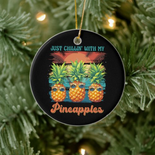 Chilling With My Pineapples Sunglasses Tropical  Ceramic Ornament