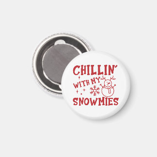 Chilling With My Snomies - Christmas Magnet