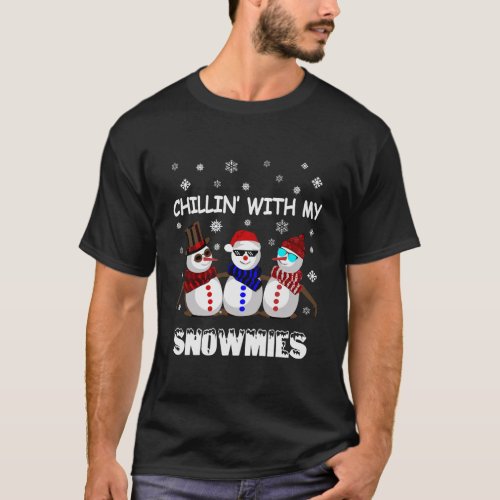 Chilling With My Snowmies Funny Christmas Snowmen T_Shirt