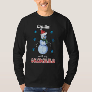 Chilling with my Snowmies T-Shirt